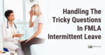 Tricky Intermittent FMLA